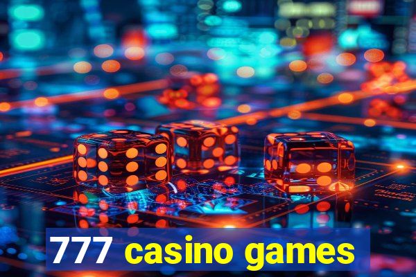 777 casino games