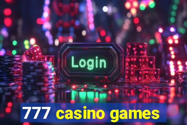 777 casino games