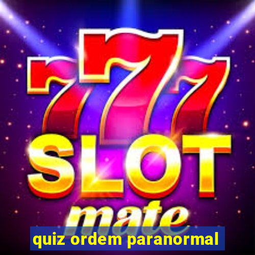 quiz ordem paranormal