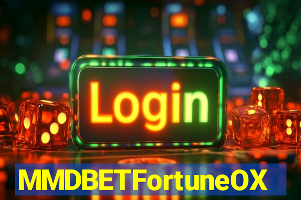 MMDBETFortuneOX