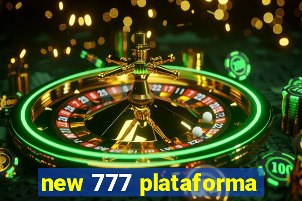 new 777 plataforma