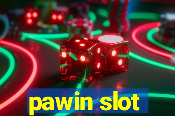 pawin slot