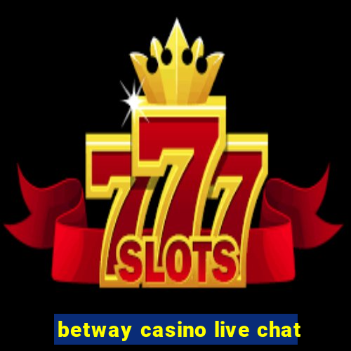 betway casino live chat