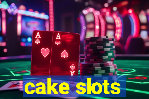 cake slots