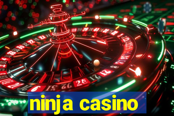 ninja casino