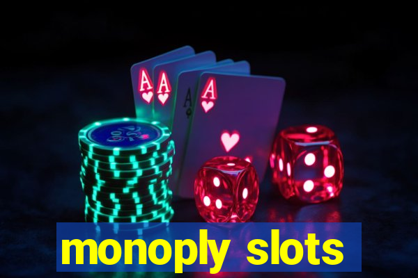 monoply slots