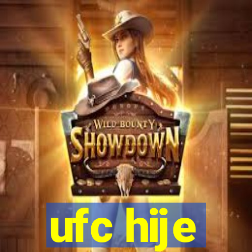 ufc hije