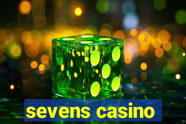 sevens casino