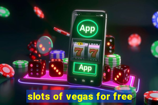 slots of vegas for free