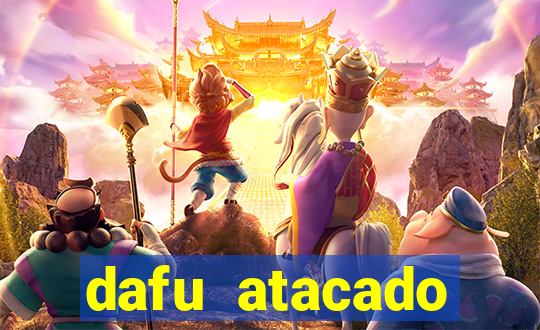 dafu atacado reclame aqui