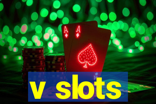 v slots