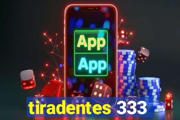 tiradentes 333