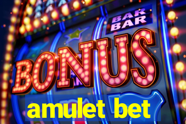 amulet bet