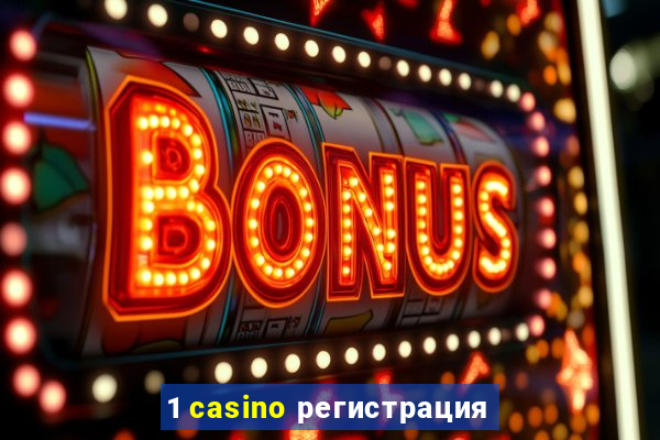 1 casino регистрация