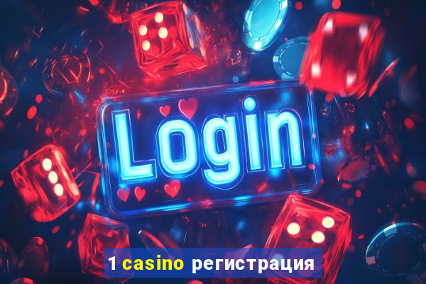 1 casino регистрация