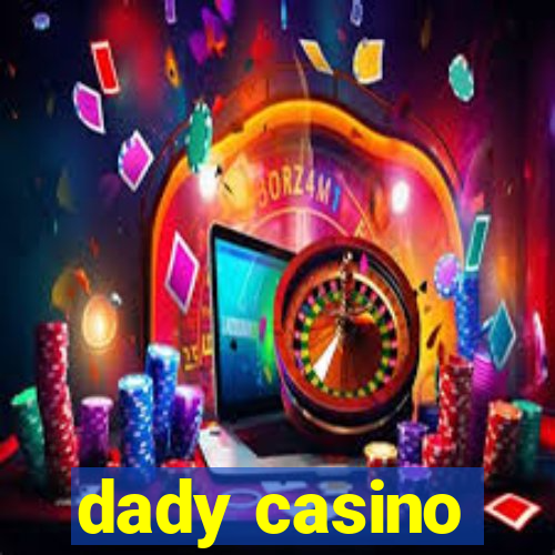 dady casino