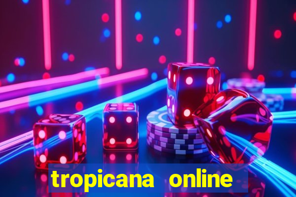 tropicana online casino nj