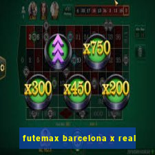 futemax barcelona x real