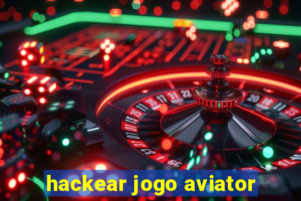 hackear jogo aviator