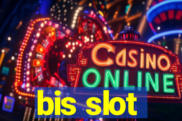 bis slot