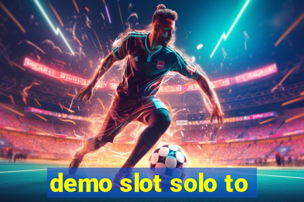 demo slot solo to