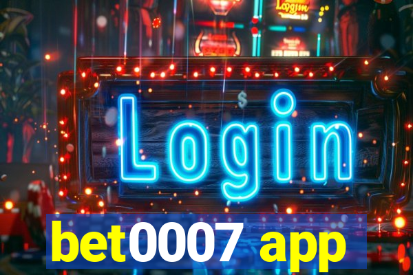 bet0007 app