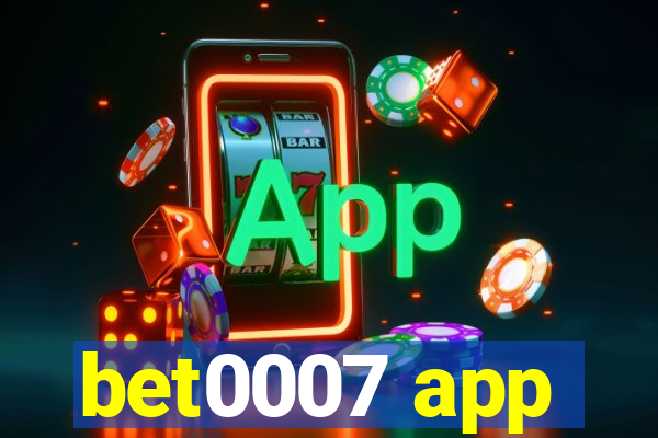 bet0007 app