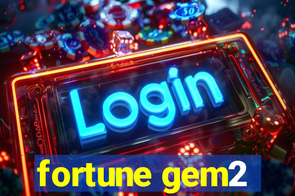 fortune gem2