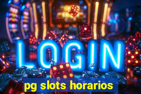 pg slots horarios