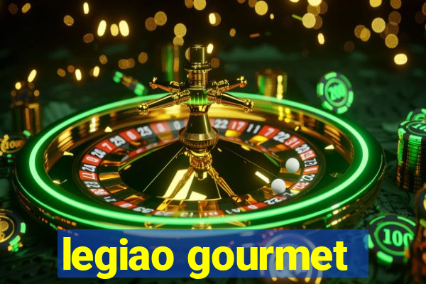 legiao gourmet