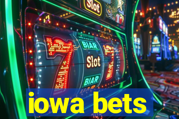 iowa bets