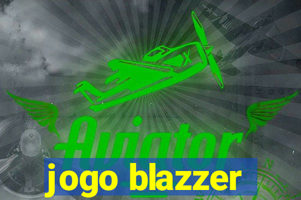 jogo blazzer