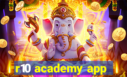 r10 academy app