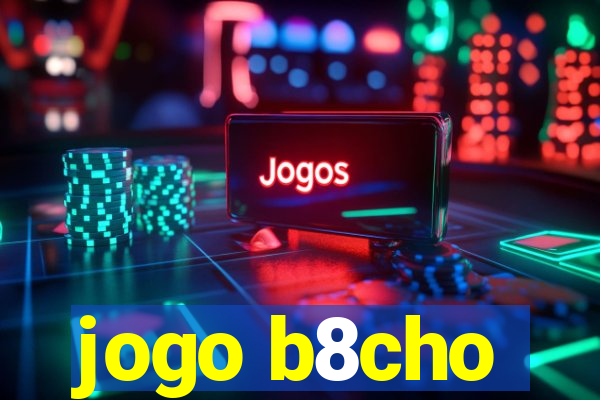 jogo b8cho