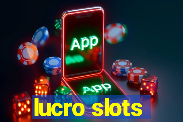 lucro slots