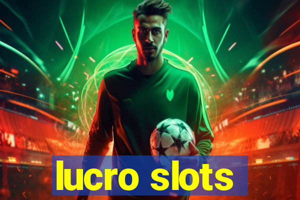 lucro slots