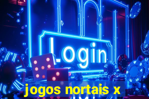 jogos nortais x