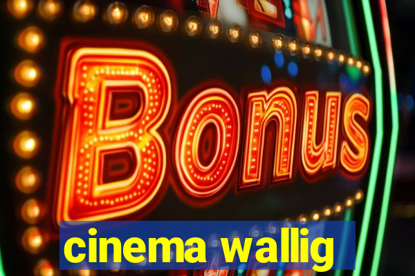 cinema wallig