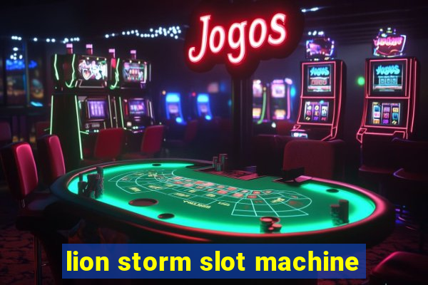 lion storm slot machine