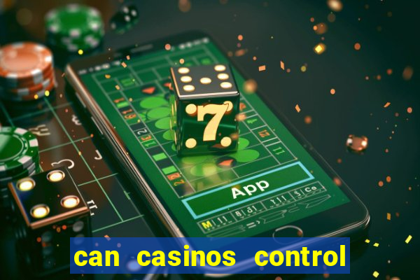 can casinos control slot machines