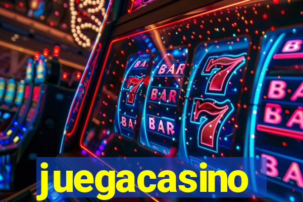 juegacasino