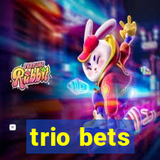 trio bets