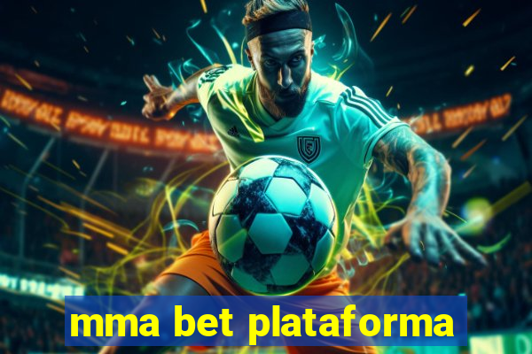 mma bet plataforma