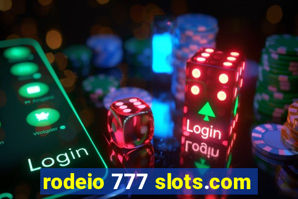 rodeio 777 slots.com