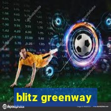 blitz greenway