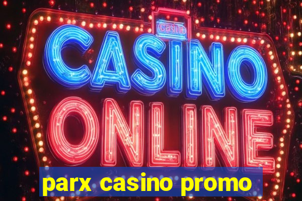 parx casino promo