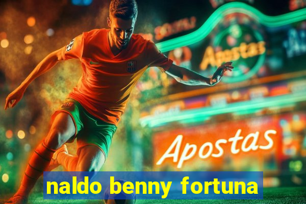 naldo benny fortuna