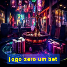 jogo zero um bet