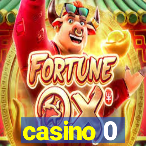 casino 0