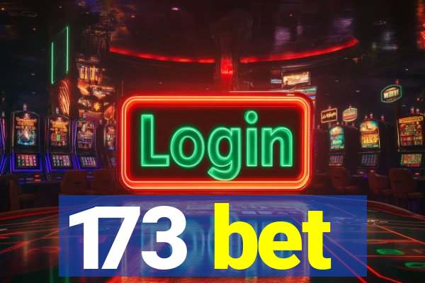 173 bet